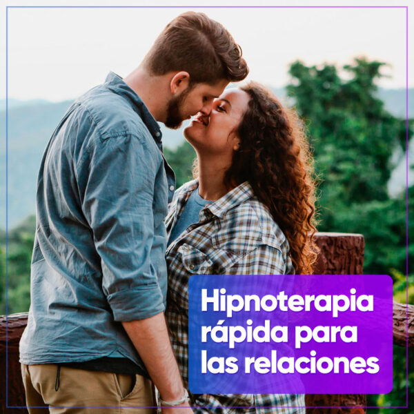 Hipnoterapia rápida para las relaciones